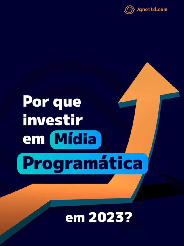 Por que Investir em Mídia Programática em 2023?