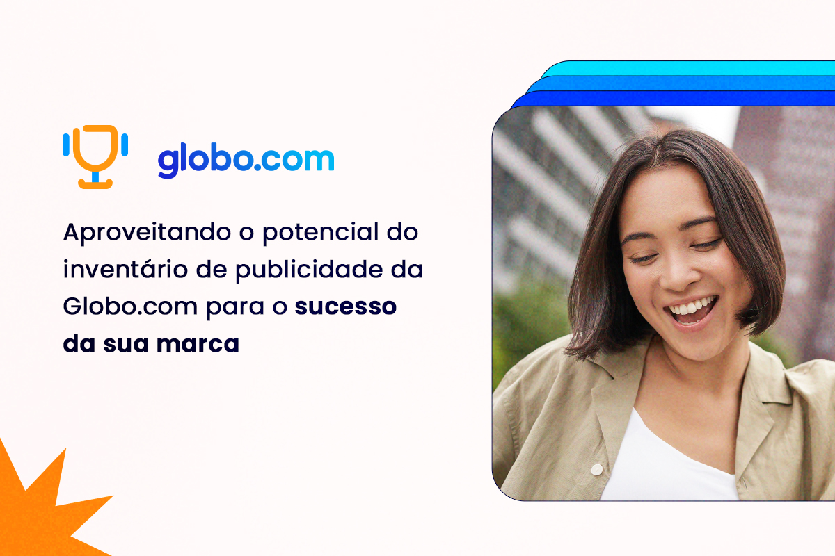 Inventário de Publicidade da Globo.com: Sucesso para sua Marca