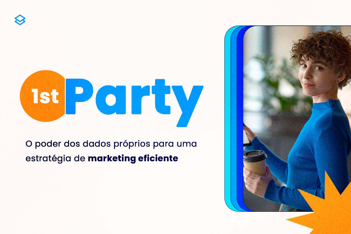 1st Party: O Poder dos Dados Próprios
