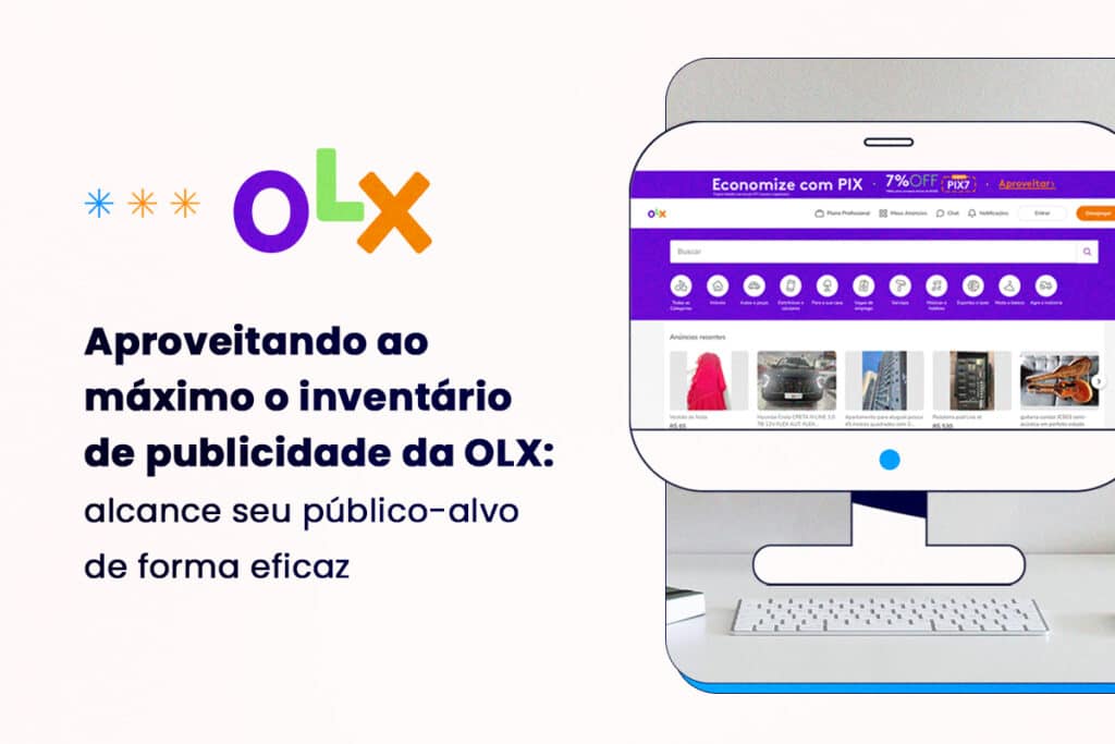 Aproveitando Inventário de Publicidade OLX: Alcance Seu Público-Alvo