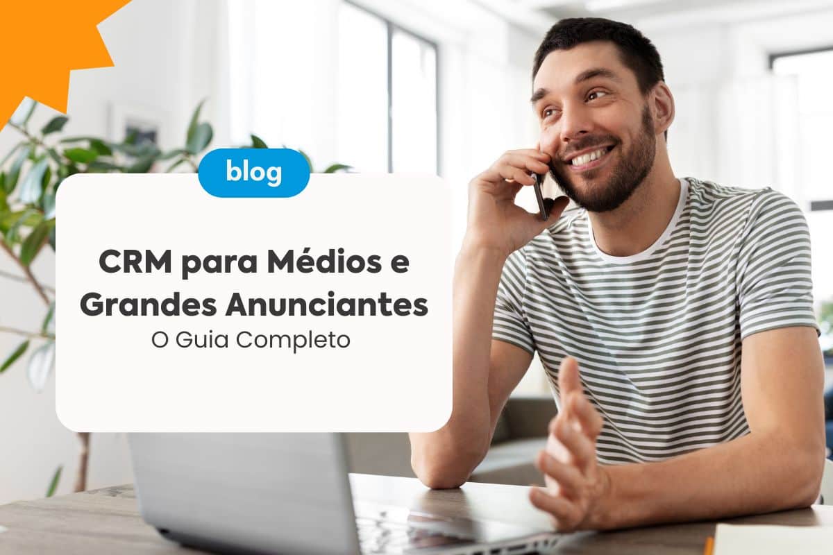 CRM para Médios e Grandes Anunciantes