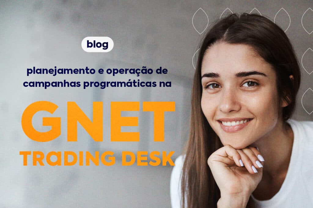 Entendendo a Mídia Programática e a Excelência da GnetTD